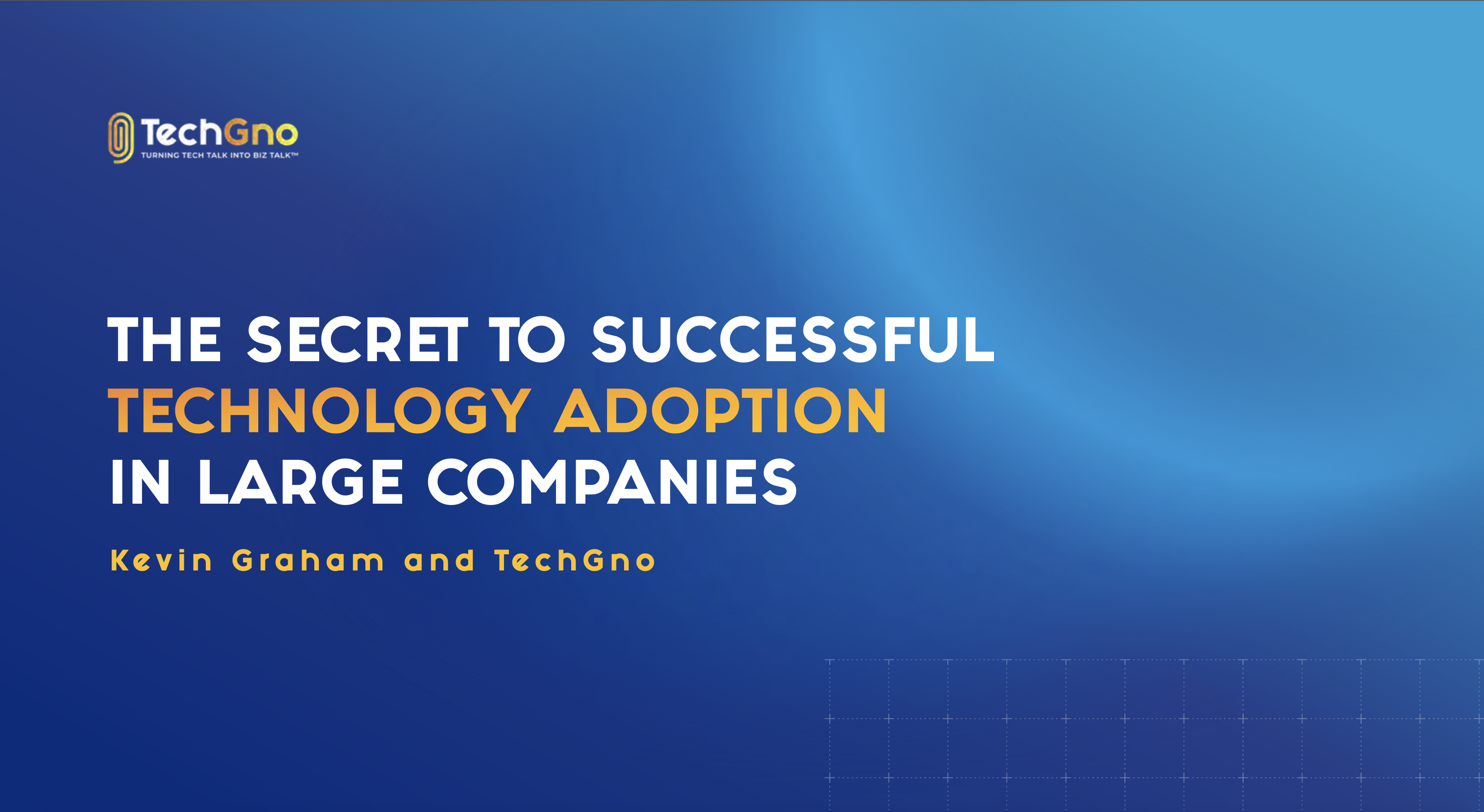 FREE GUIDE The Secret to Successful Technology Adoption in Large Companies cover image (1)