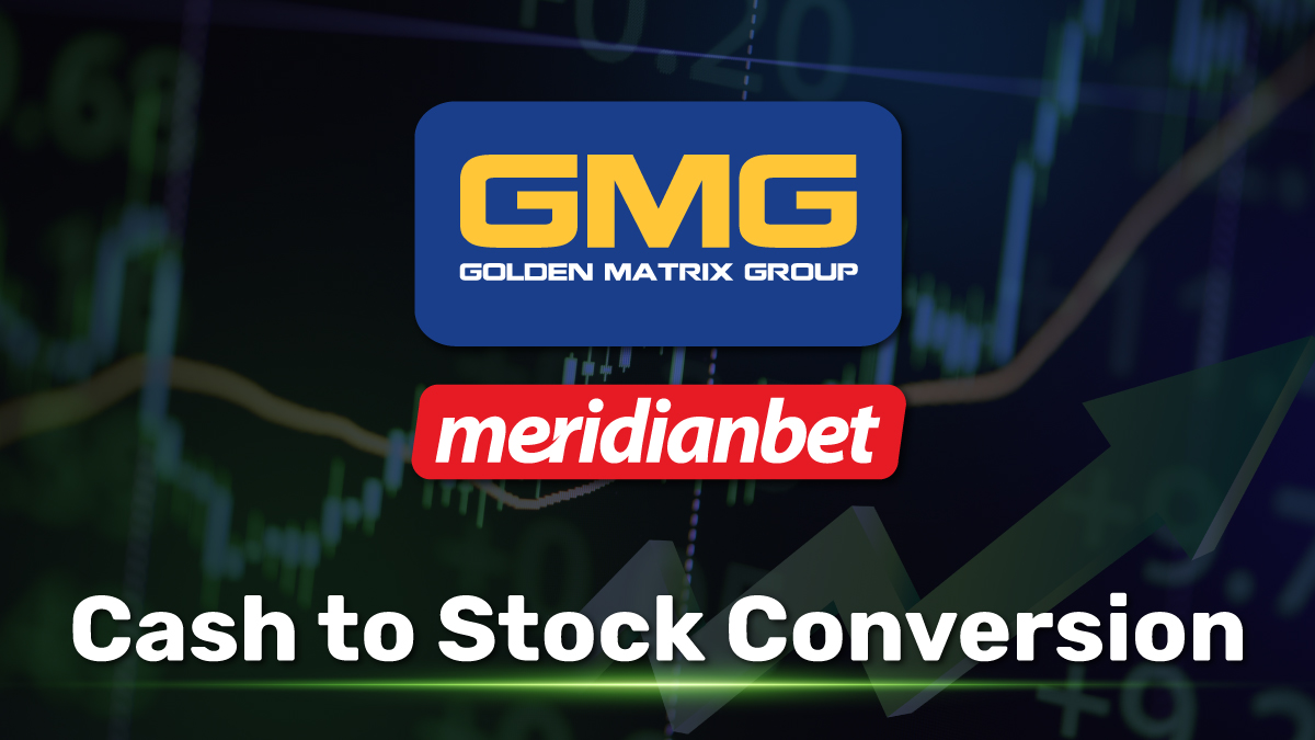 Meridianbet Management Converts Cash Earnout Payments to Golden Matrix Common Stock, Highlighting Confidence in Company’s Financial Position and Financial Performance