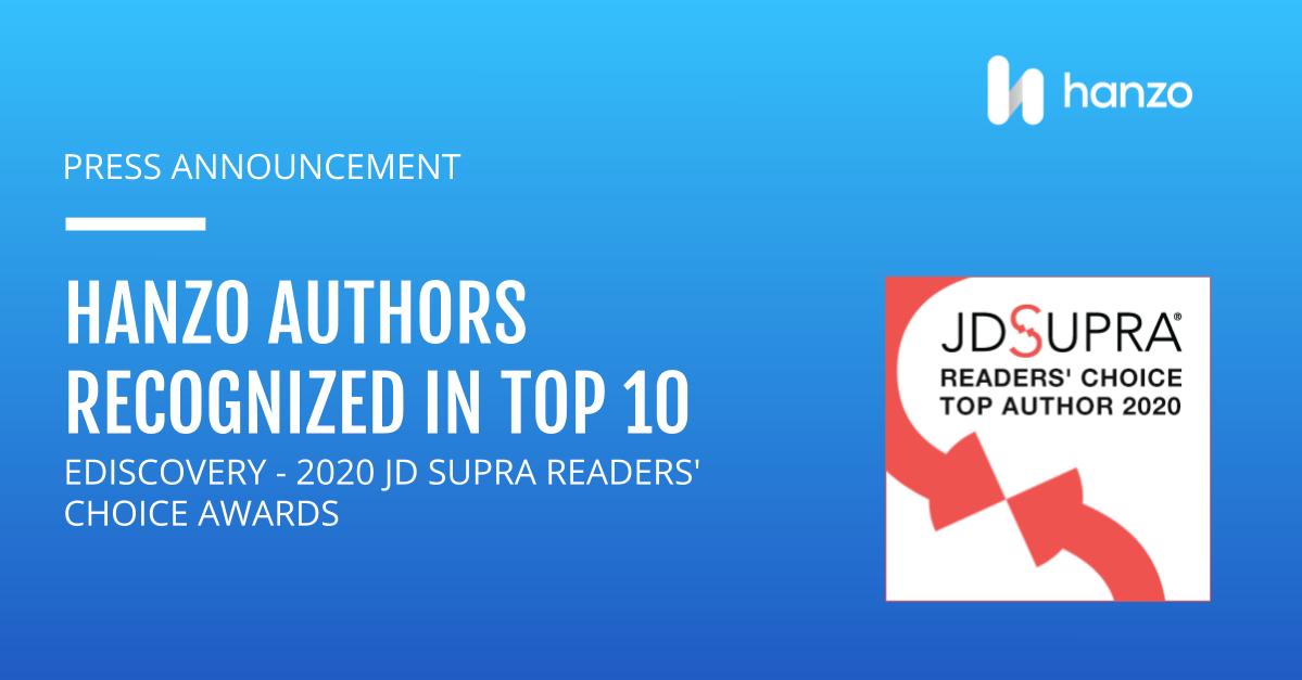 Evan Gumz, Enterprise Account Manager, Brad Harris, VP of Product, and Keith Laska, CEO of Hanzo are all recognized as top authors in the category of Electronic Discovery by the 2020 JD Supra Readers' Choice Awards.