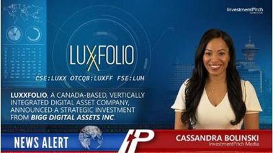 LUXXFOLIO streaming video: LUXXFOLIO streaming video strategic investment from BIGG Digital