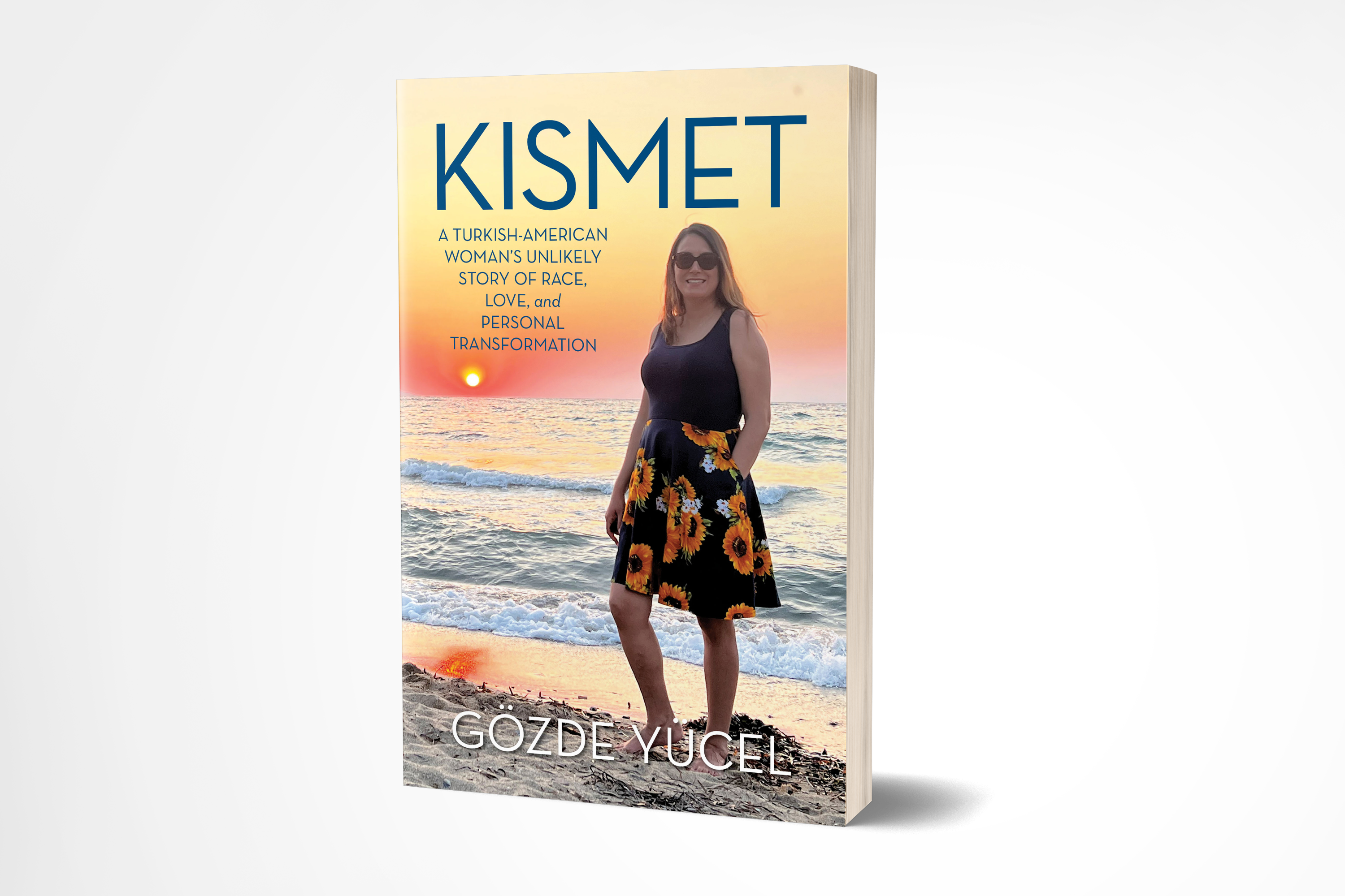 Kismet: A Turkish-American Woman's Unlikely Story of Race, Love, and Personal Transformation