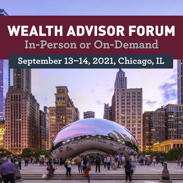 The 2021 Wealth Advisor Forum is presented by the Investments & Wealth Institute, September 13-14, 2021, in Chicago, IL. 