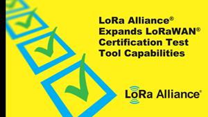 LoRa Alliance Expands LCTT Capabilities