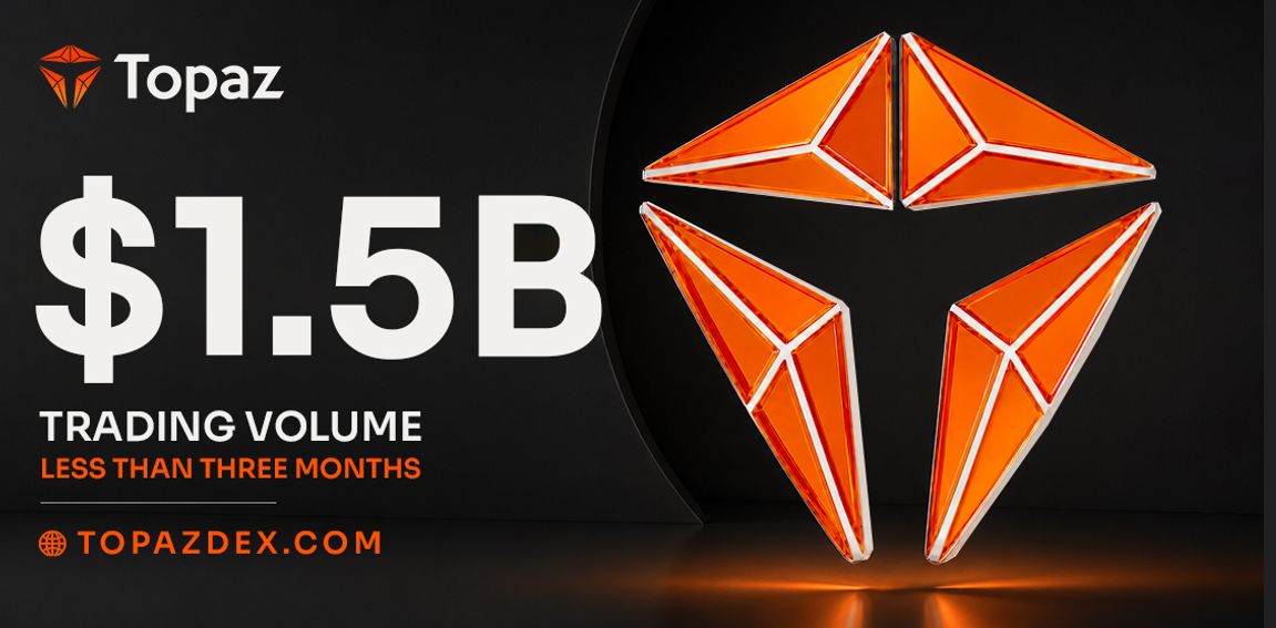 Topaz DEX Surpasses $1.5B in Trading Volume Within 3 Months of Launch on BNB Chain