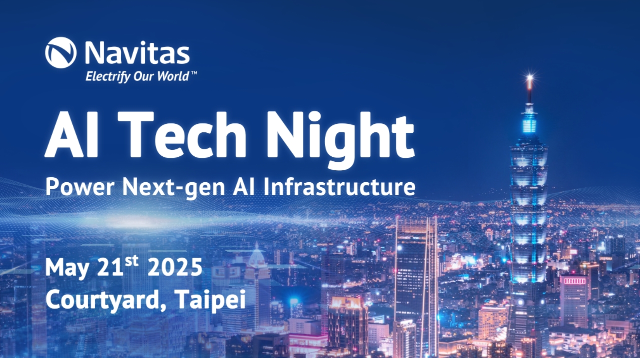 Navitas Hosts “AI Tech Night” to Reveal Next Generation Platform for Hyperscale Data Centers
