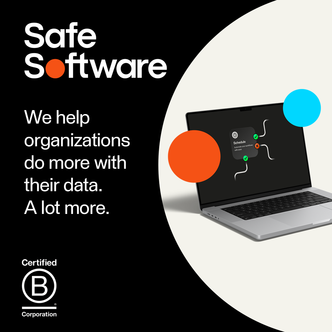 Safe Software Achieves Elusive B Corp™ Certification