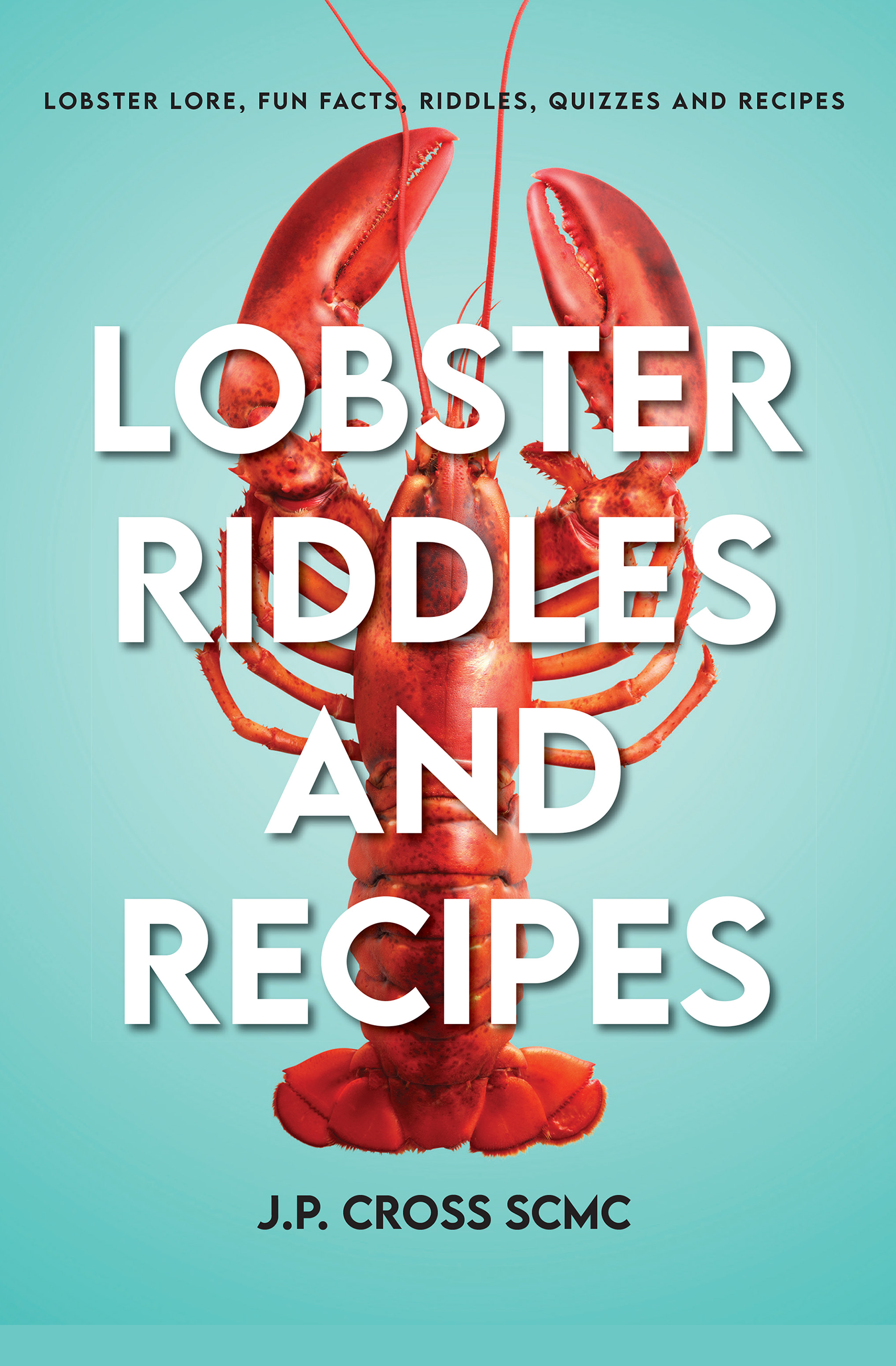 Lobster Riddles and Recipes