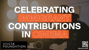 Celebrating Immigrant Contributions in Cinema