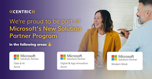Centric is proud to be part of Microsoft's New Solution Partner Program