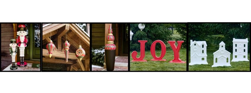 New collection of customizable outdoor Christmas decorations features festive, eye-catching pieces including 6-foot and 4-foot Outdoor Nutcrackers, Ornaments, Topiaries, oversized JOY letters and a 3-piece Christmas village.