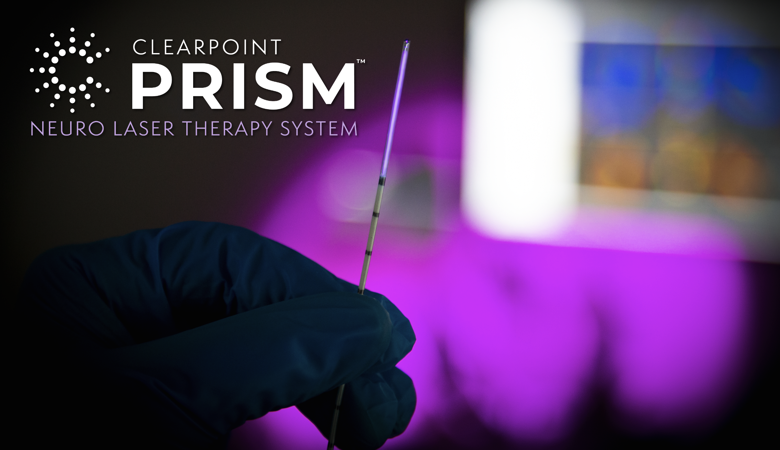 ClearPoint Neuro Announces FDA Clearance for ClearPoint Prism™ Neuro Laser  Therapy System :: ClearPoint Neuro, Inc. (CLPT)