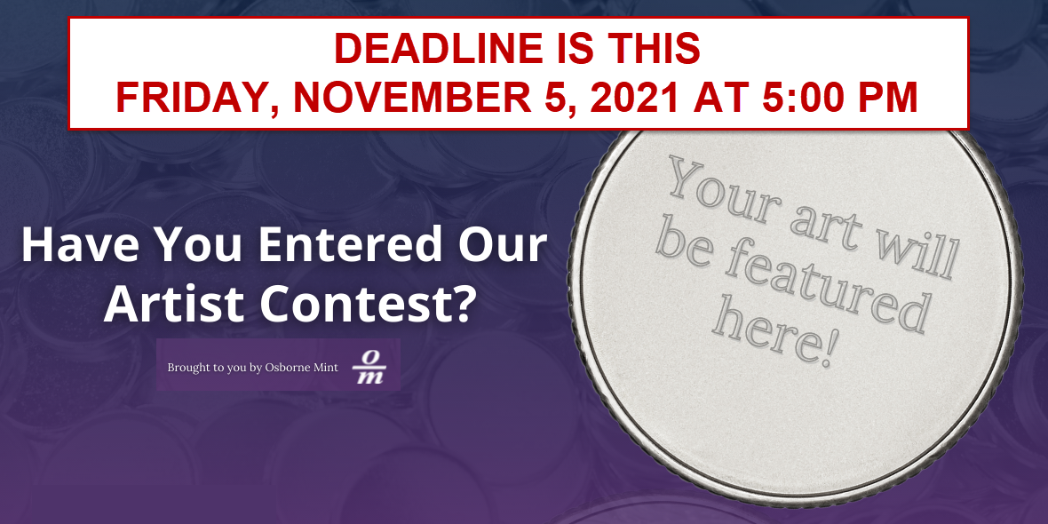 Deadline November 5, 2021 for Your Design on a .999 Fine Silver Round