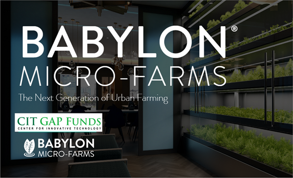 The Center for Innovative Technology (CIT) today announced that CIT GAP Funds has invested in Charlottesville, Va.-based Babylon Micro-Farms, provider of an on-demand indoor farming service. 
