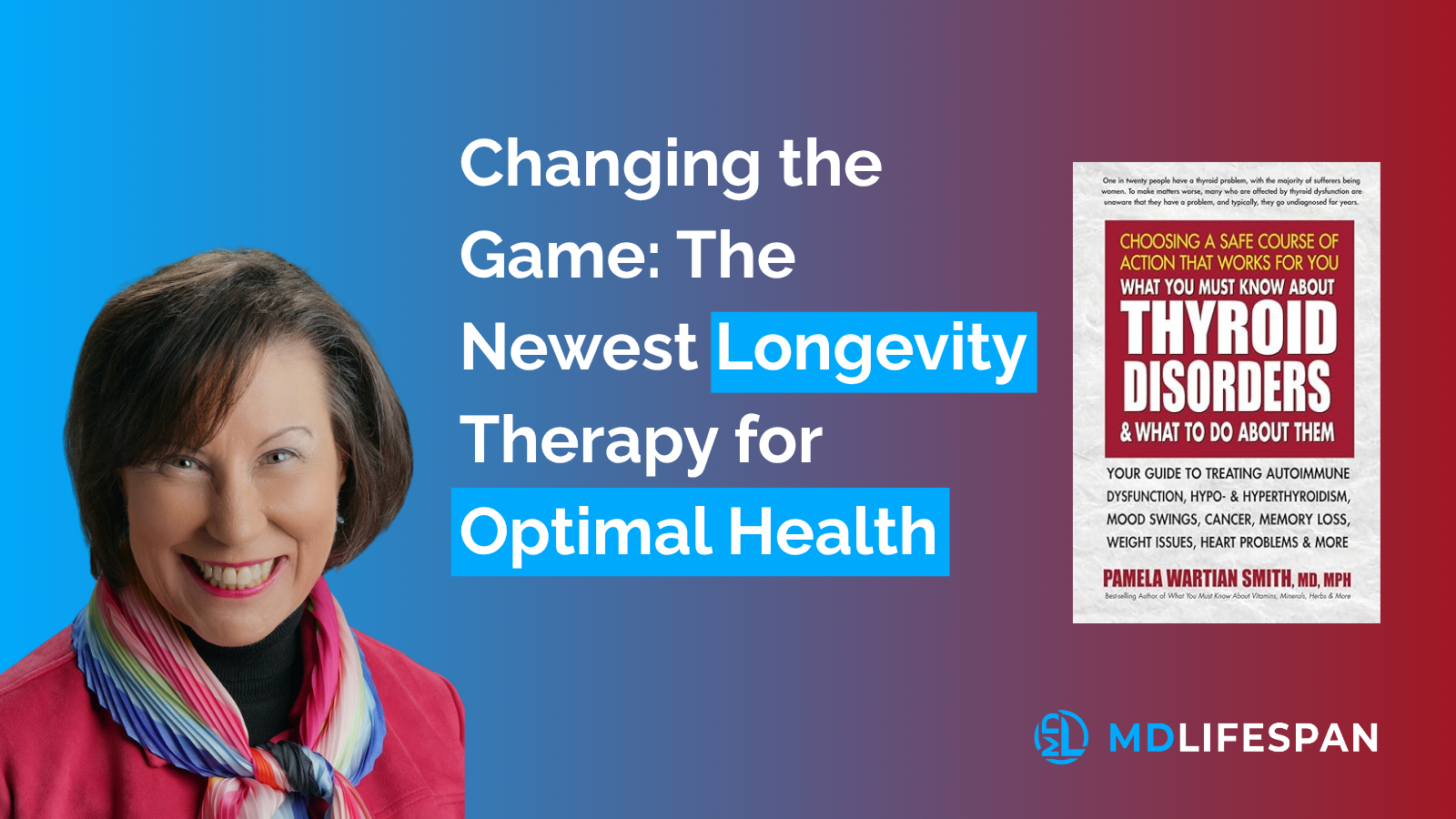 Dr. Pamela W. Smith MDLifespan on Longevity Advanced TPE