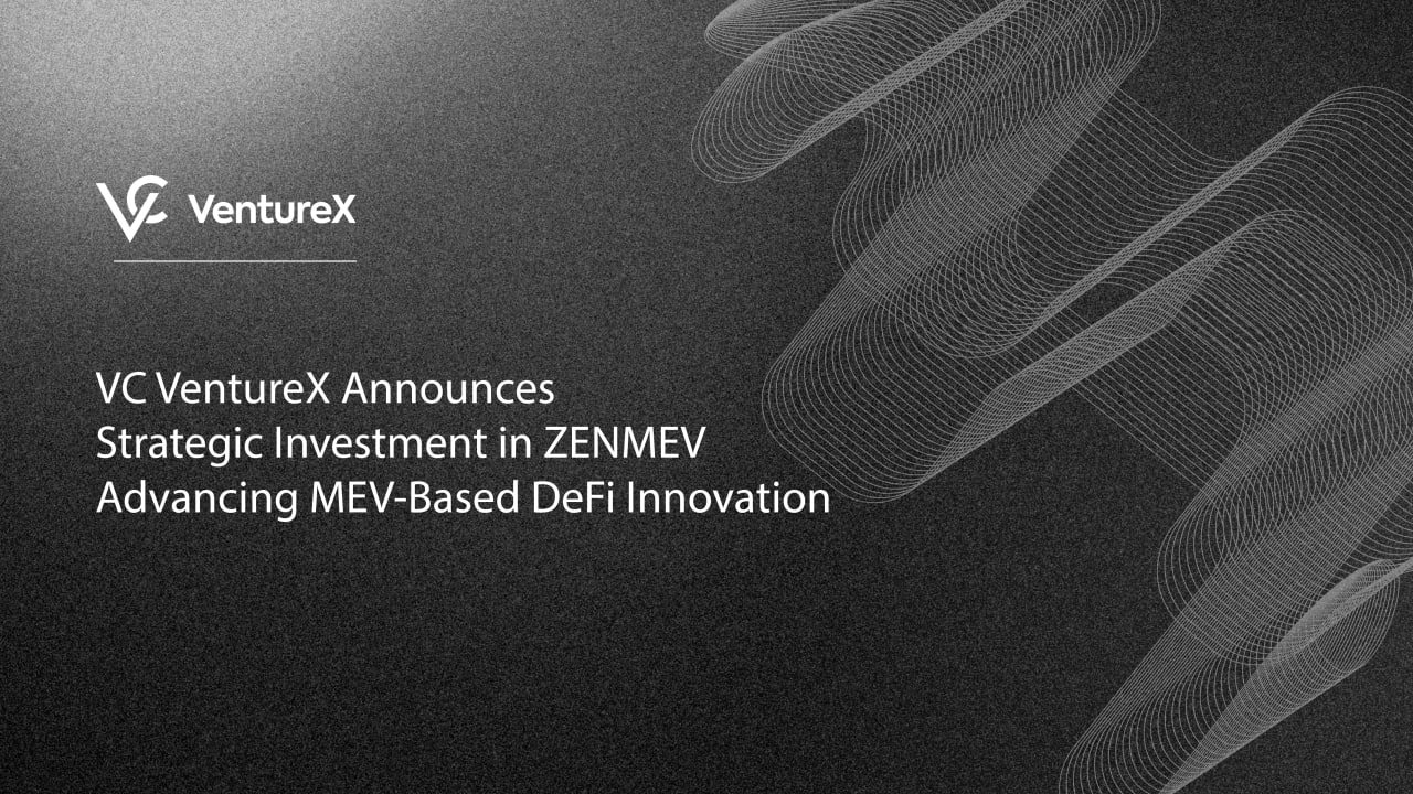 VentureX announces strategic investment in ZENMEV