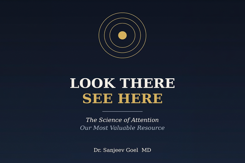 Dr. Sanjeev Goel’s New Book Explores the Neuroscience Behind Focus, Presence, and Human Connection