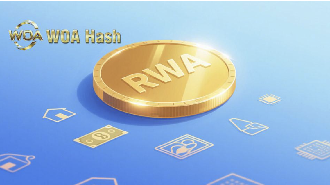 WoaHash RWA launches an asset management plan suitable for beginners to achieve stable growth of digital assets