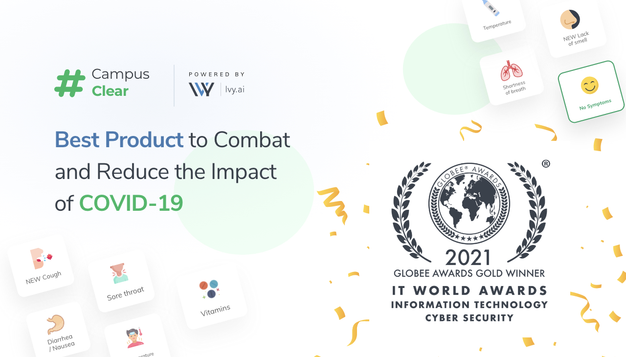 #CampusClear, powered by Ivy.ai, named Best Product to Combat and Reduce the Impact of COVID-19 in Globee 2021 IT World Awards