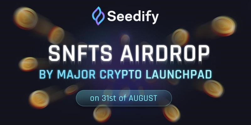 Seedify Will Release $SNFTS, the Seedify NFT Marketplace Token