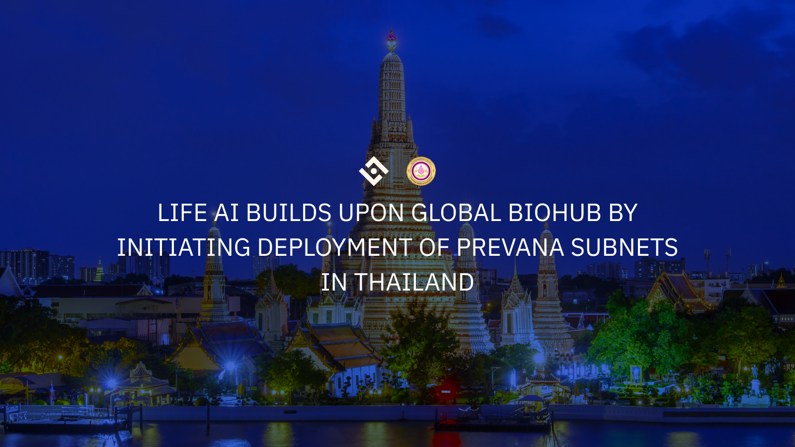 LIFE AI Builds Upon Global Biohub by Initiating Deployment of PREVANA Subnets in Thailand