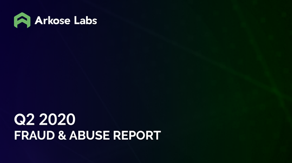Arkose Labs Fraud Report