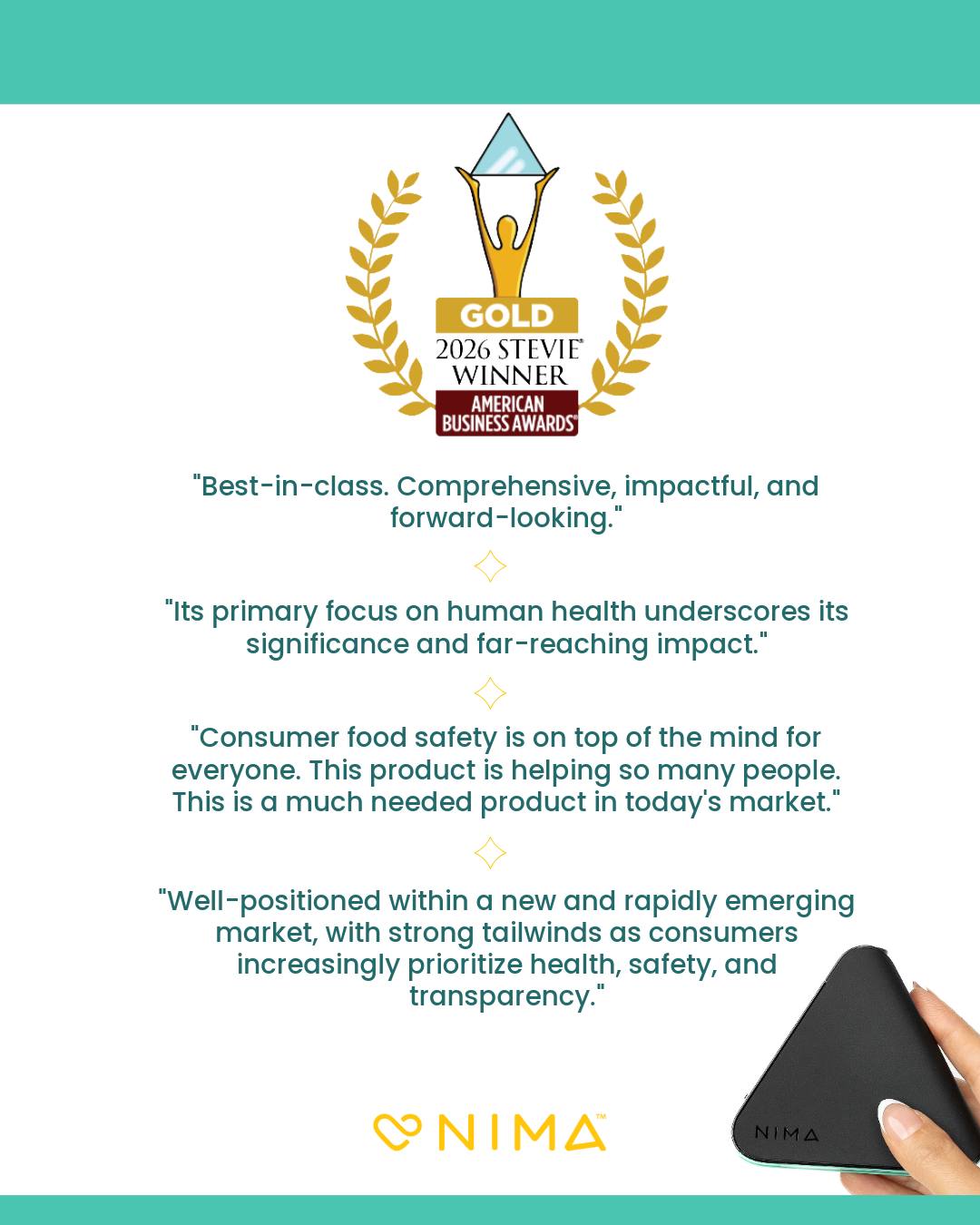 Stevie Award reviewers described NIMA as “a best-in-class submission,” praised its “meaningful scientific innovation,” and for addressing “a genuine and significant need in the market.”