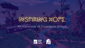 Inspiring Hope: An Immersive VR Experience of Haiti