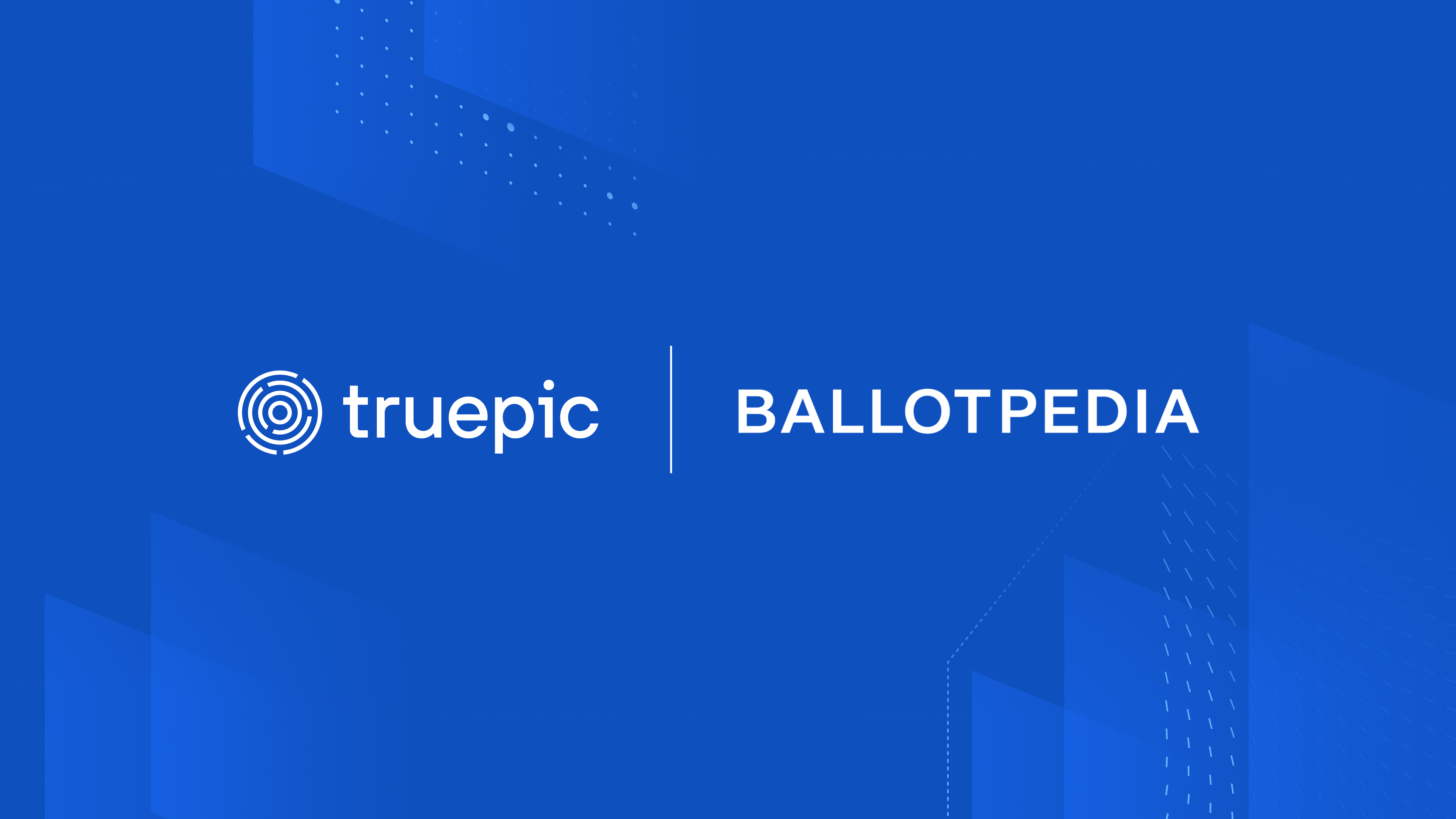 Ballotpedia and Truepic Partner to Verify U.S. Political Candidate Identities 