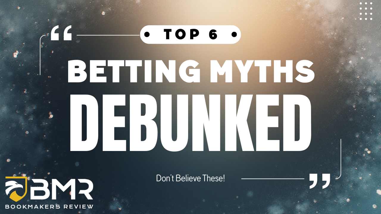 Top 6 Sports Betting Myths Debunked