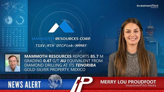 Mammoth Resources Reports 85.7 Metres Grading 0.47 g/t Gold Equivalent from Diamond Drilling at its Tenoriba Gold-Silver Property, Mexico: Mammoth Resources Reports 85.7 Metres Grading 0.47 g/t Gold Equivalent from Diamond Drilling at its Tenoriba Gold-Silver Property, Mexico