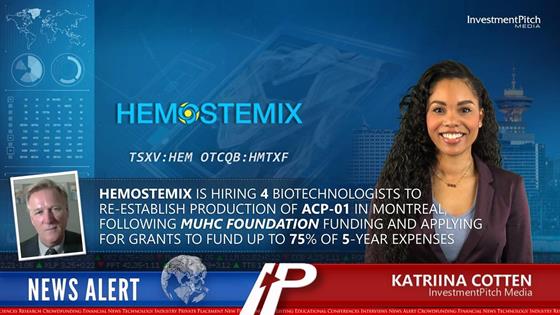 Hemostemix is hiring 4 Biotechnologists to Re-Establish Production of ACP-01 in Montreal, Following MUHC Foundation Funding and Applying for Grants to Fund Up to 75% of 5-Year Expenses: Hemostemix is hiring 4 Biotechnologists to Re-Establish Production of ACP-01 in Montreal, Following MUHC Foundation Funding and Applying for Grants to Fund Up to 75% of 5-Year Expenses