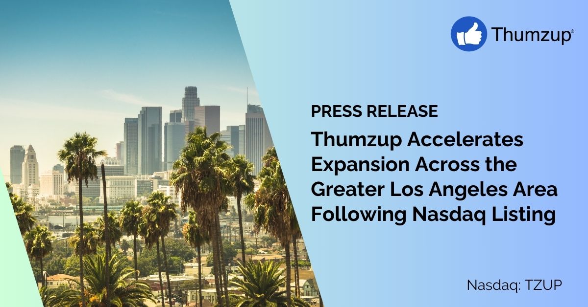 Thumzup Accelerates Expansion Across the Greater Los Angeles Area Following Nasdaq Listing