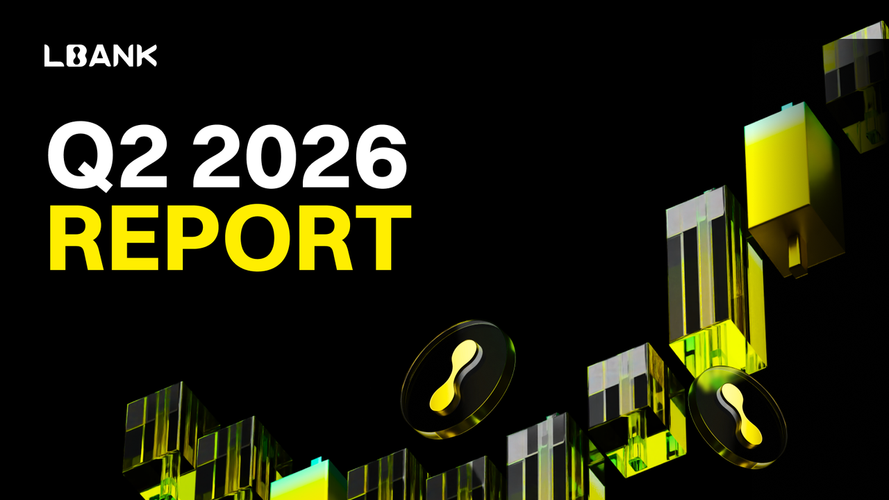 LBank Q2 2026 Report cover with black background and yellow-green 3D geometric shapes