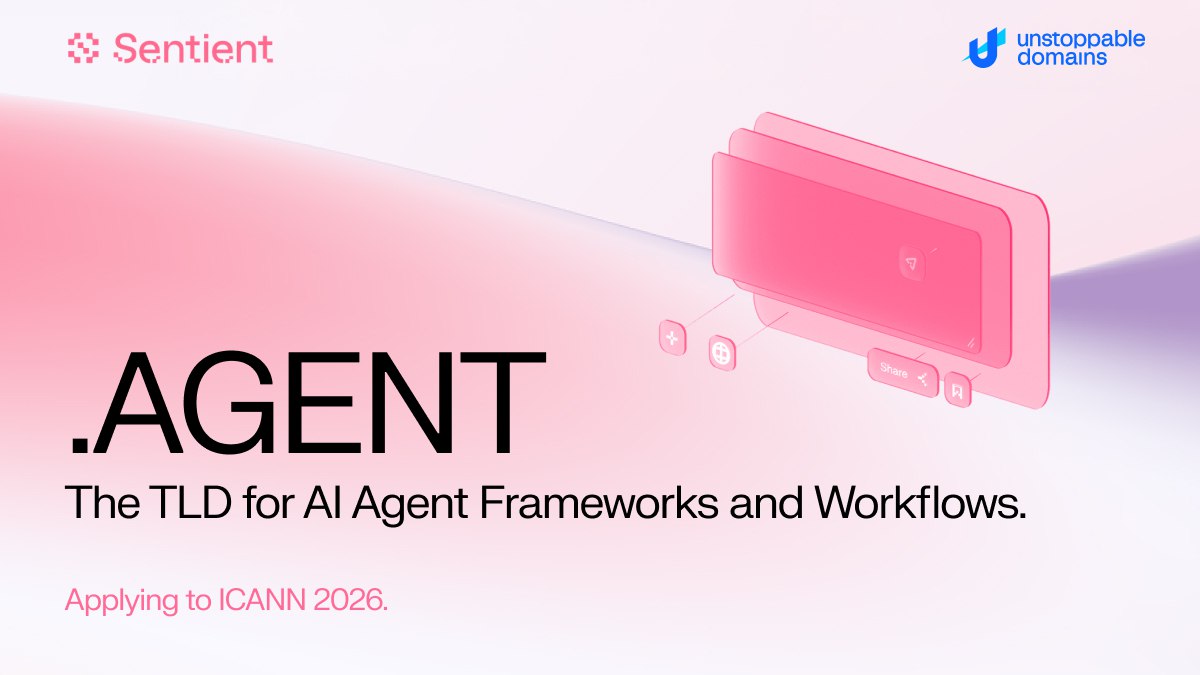 .agent Intends to Officially Enter the ICANN Application Process with Unstoppable Domains and Sentient Foundation