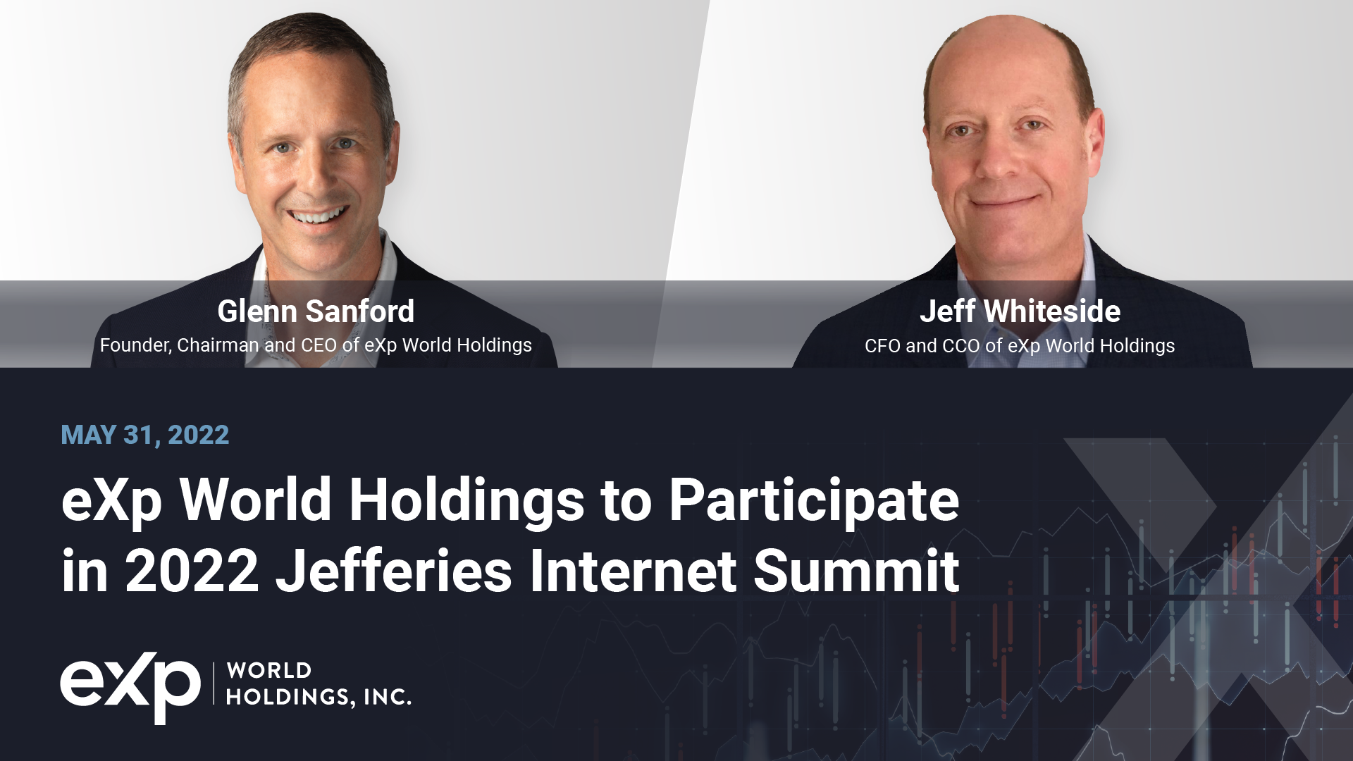 eXp World Holdings Founder, Chairman and CEO Glenn Sanford and CFO and CCO Jeff Whiteside to Join Fireside Chat at Jefferies Internet Summit on Tuesday, May 31, 2022, at 10 a.m. ET