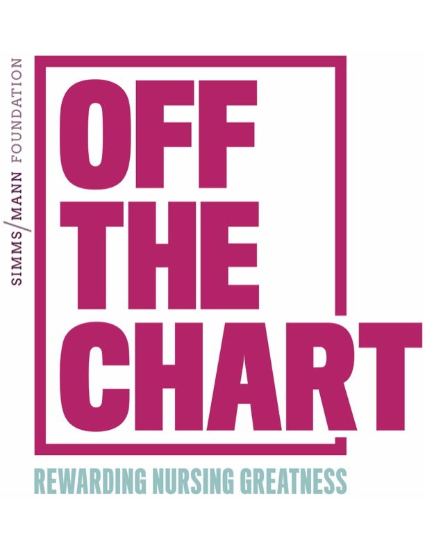 Simms/Mann Family Foundation Recognizes Extraordinary Nurses With Inaugural “Off the Chart: Rewarding Nursing Greatness” Campaign