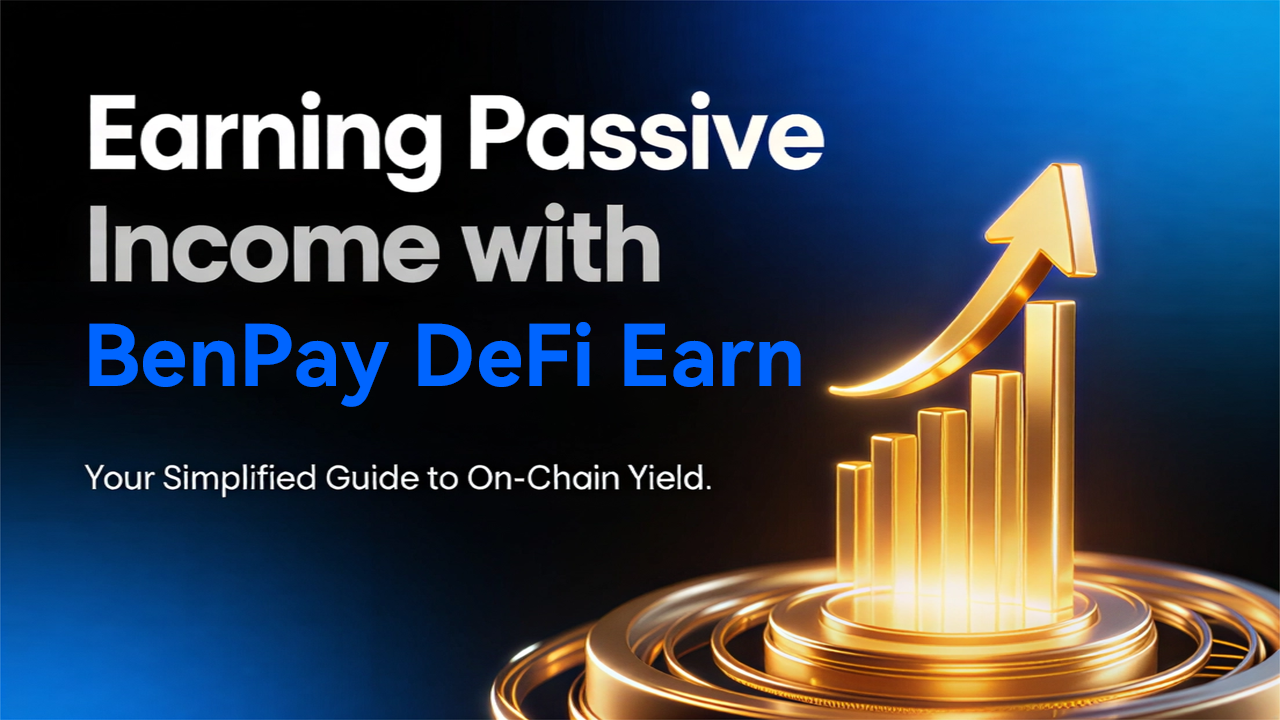Earning Passive Income with BenPay DeFi Earn