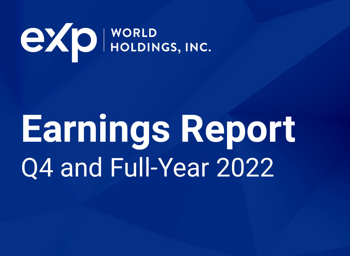 2022 Revenue of $4.6 Billion, up 22% Year Over Year Segment Reporting Introduced Highlighting Profitable Q4 in North American RealtyCompany Declares Cash Dividend for Q1 2023 of $0.045 per Share of Common StockGlenn Sanford Returns as CEO of eXp Realty to Drive Next Phase of Agent-Centric Growth