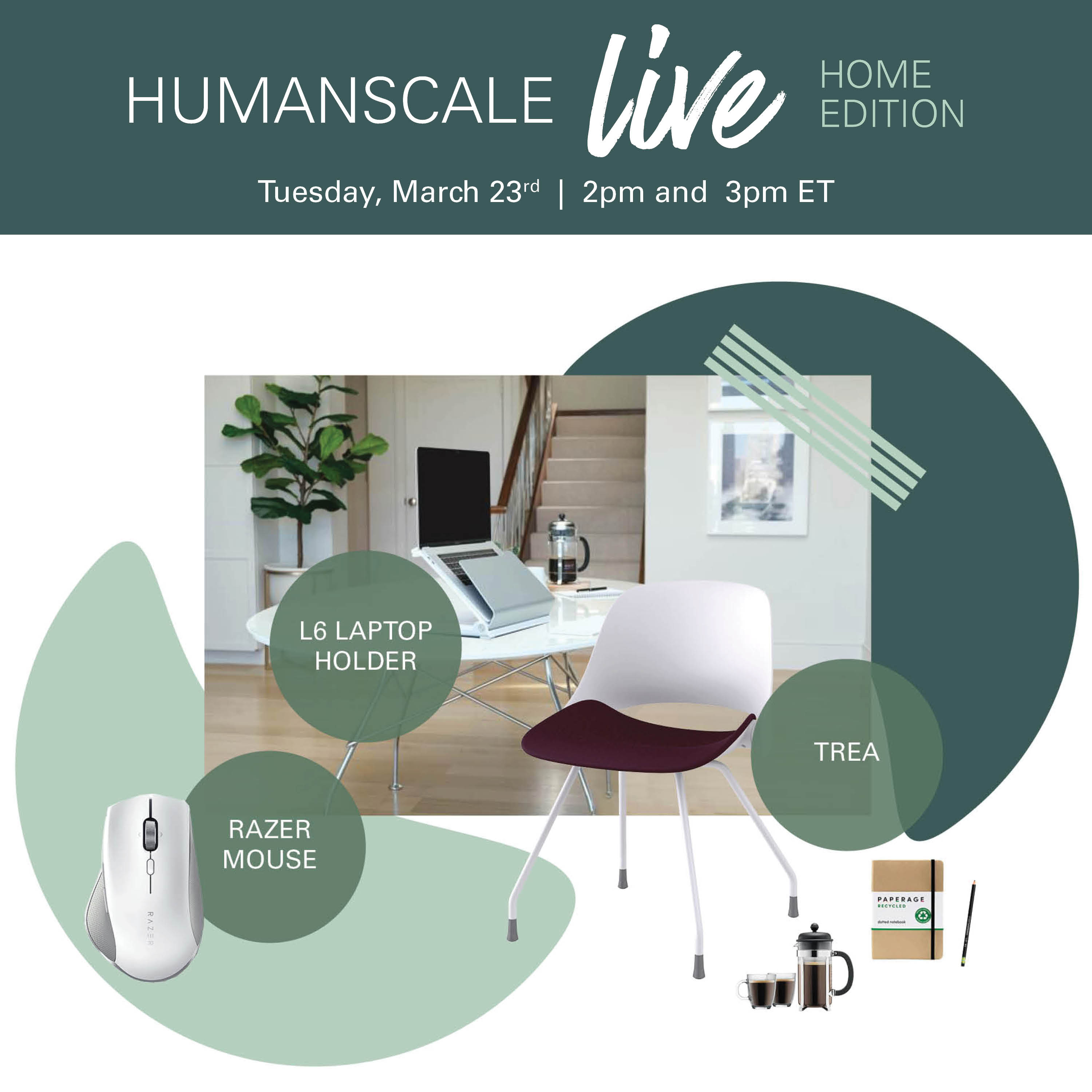 On Tuesday, March 23 (2pm + 3pm EDT) tune in to Humanscale LIVE as the brand's expert hosts answer your questions in real—time and share their tips and tricks to build the ideal WFH setup, no matter your space — whether it's the kitchen counter, bedroom, or home office. Register at humanscale.com/live.
