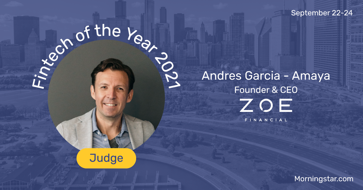 Andres Garcia-Amaya, CEO of Zoe Financial, Announced as Morningstar Fintech of the Year 2021 Judge thumbnail