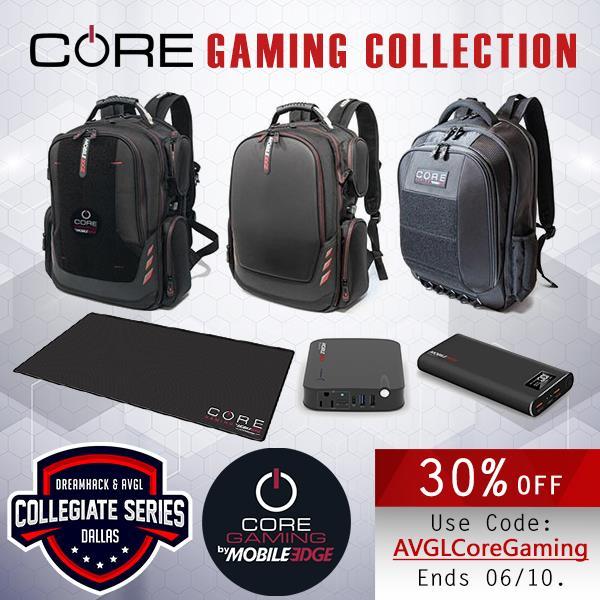 Special DreamHack Promotion:
Now through June 10, 2019, DreamHack attendees and gamers who use the promotional code AVGLCoreGaming when they check out of the Mobile Edge online store get 30% off their purchase of Core Gaming Products.
