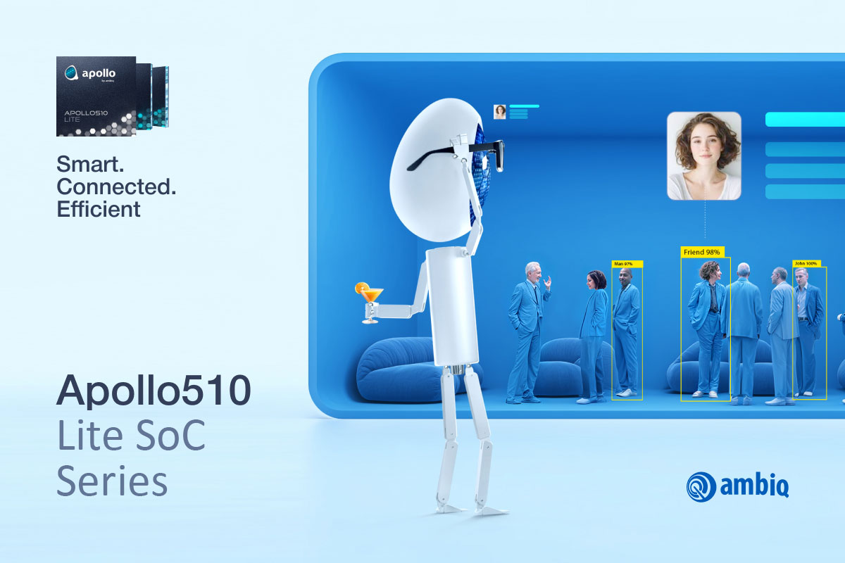 Ambiq 推出 Apollo510 Lite 系统级芯片,以双模蓝牙连接技术赋能始终在线的边缘计算