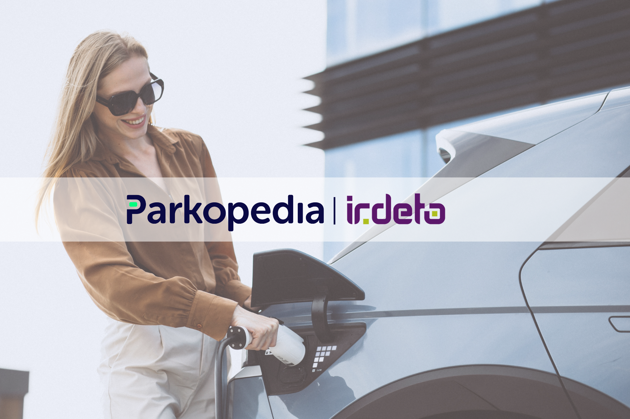Parkopedia and Irdeto announce Plug and Charge partnership to streamline global EV charging