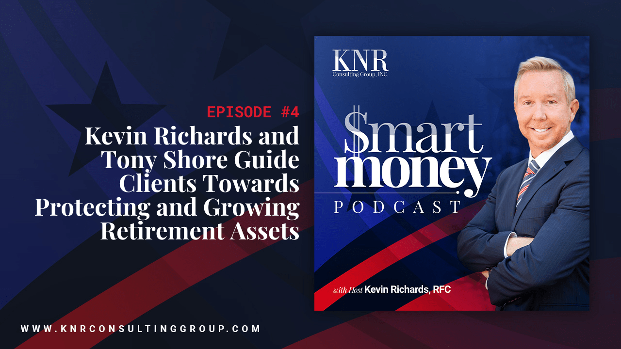 Kevin Richards and Tony Shore Speak Retirement Assets and Financial Fate