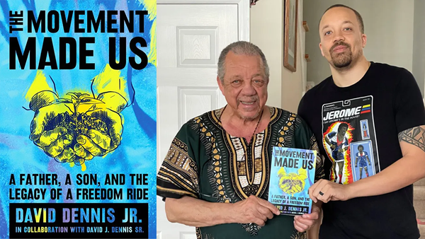 Civil rights activists David Dennis Sr. and David Dennis Jr. collaborate on civil rights movement book.