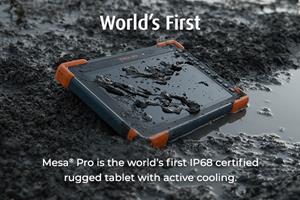 Mesa® Pro from Juniper Systems is the world’s first IP68-rated rugged tablet with active cooling. 8 August 2023