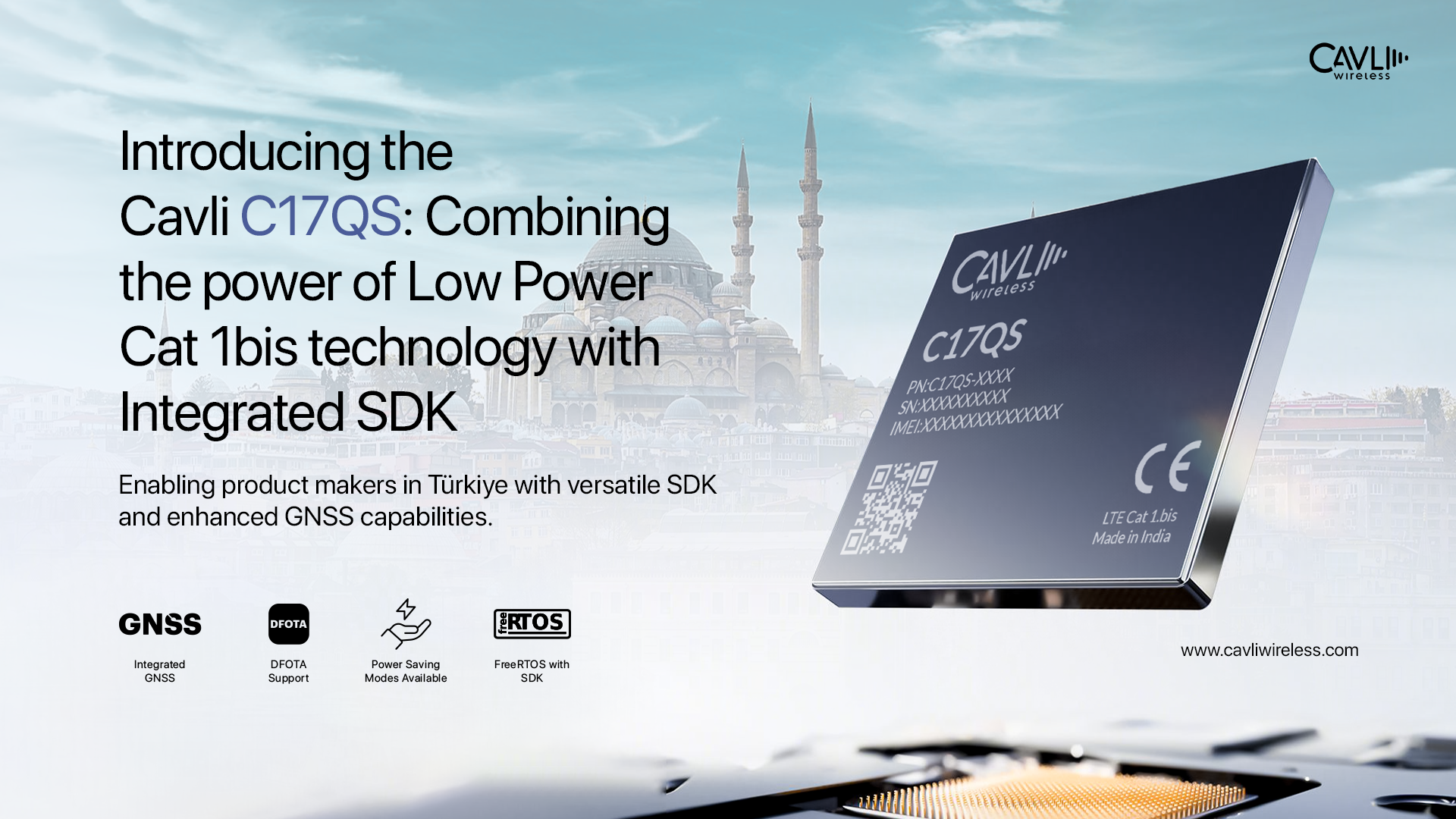Cavli Wireless proudly announces the launch of the new C17QS Cat 1bis cellular IoT module in the Türkiye market.