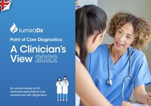 LumiraDx UK Survey “Point of Care Diagnostics: A Clinicians View”