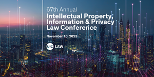 Join UIC Law for the 67th Annual Intellectual Property, Information & Privacy Law Conference