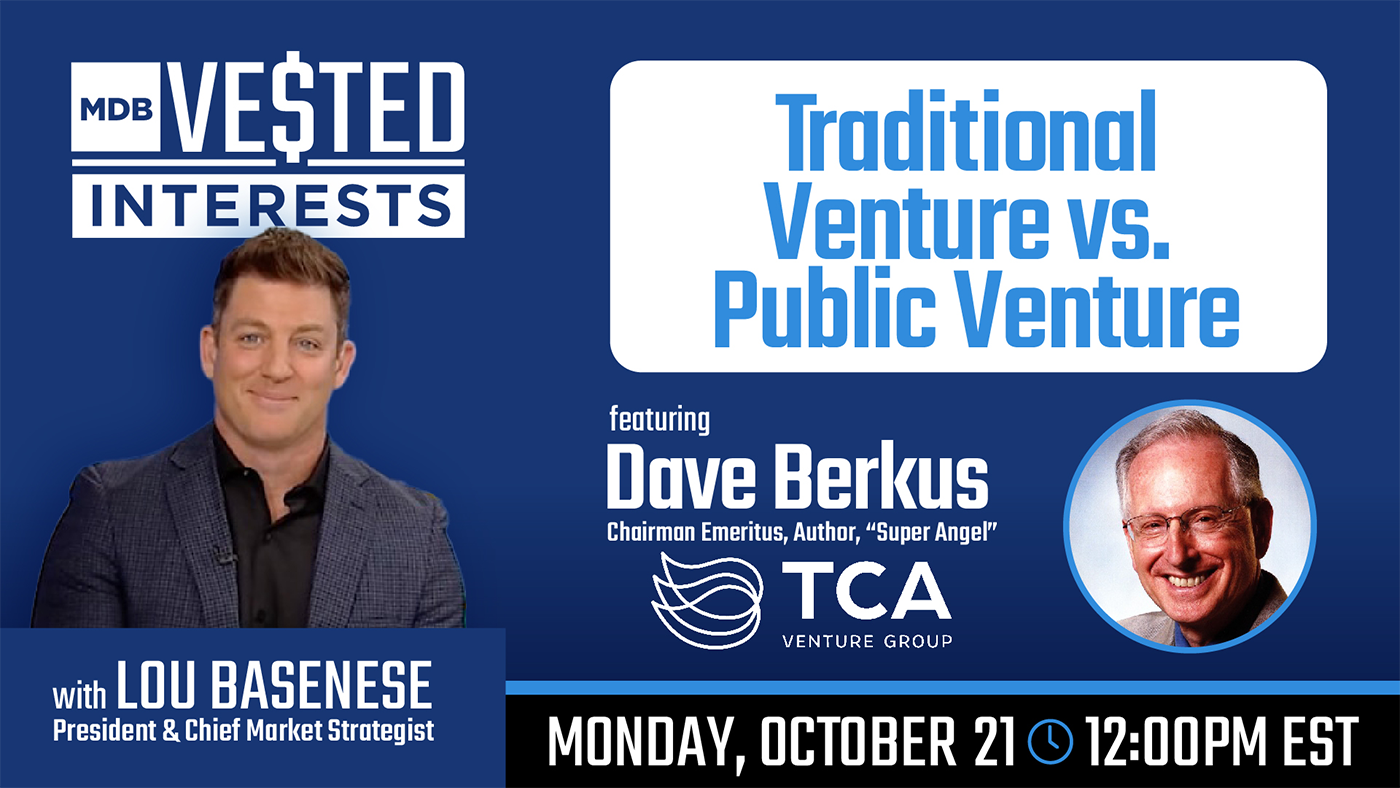 MDB Vested Interests – MDB’s Lou Basenese welcomes TCA’s Dave Berkus